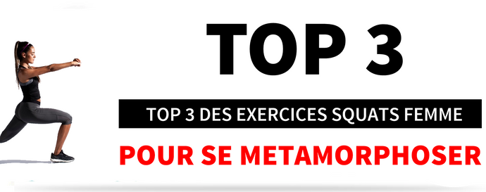 TOP 3 des Exercices Squat Femme pour se Métamorphoser